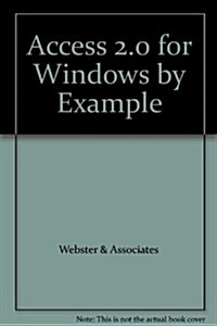 Access 2.0 for Windows by Example (Paperback)