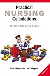 Practical Nursing Calculations: Getting the Dose Right (Paperback)