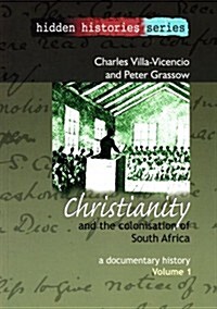 Christianity and the Colonisation of South Africa, 1487-1883 (Paperback)