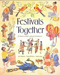 Festivals Together : A Guide to Multi-Cultural Celebration (Paperback)