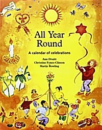 All Year Round : A Calendar of Celebrations (Paperback)