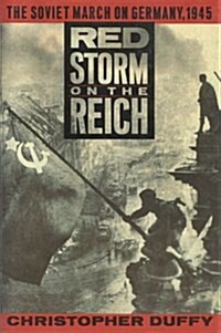 Red Storm on the Reich: The Soviet March on Germany, 1945 (Hardcover)