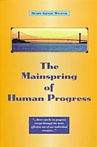 The Mainspring of Human Progress (Paperback, 3rd Revised)