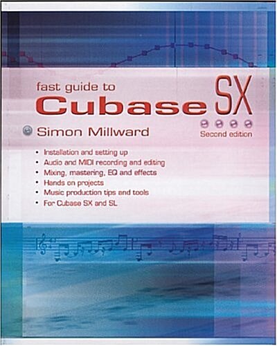 Fast Guide to Cubase SX (Paperback, 2nd)