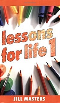 Lessons for Life 1 (Paperback)