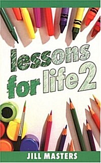 Lessons for Life 2 (Paperback)