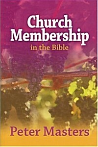 Church Membership in the Bible (Paperback)