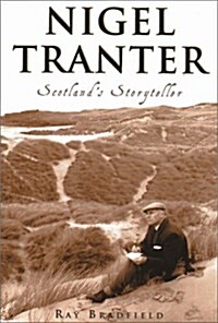 Nigel Tranter: Scotlands Storyteller (Hardcover)