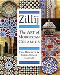 Zillij : Art of Moroccan Ceramics (Hardcover)