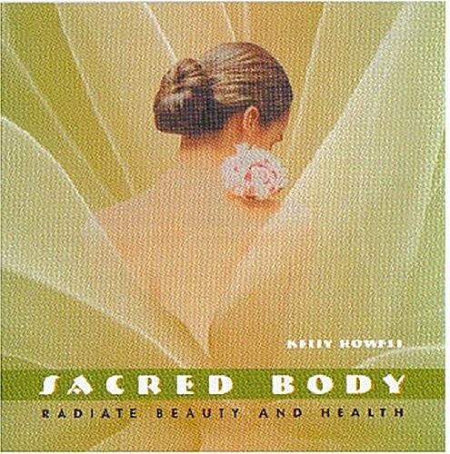 Sacred Body: Radiate Beauty and Health (Audio CD)