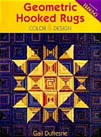 Geometric Hooked Rugs: Color & Design (Paperback)