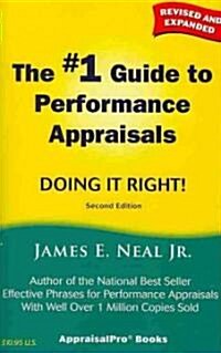 The #1 Guide to Performance Appraisals: Doing It Right! (Paperback, 2, Revised, Expand)