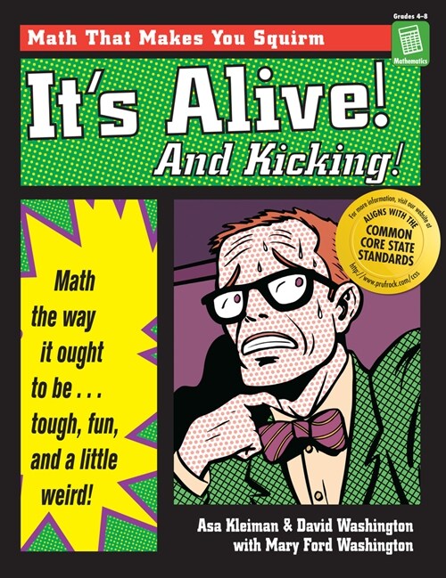 Its Alive and Kicking: Math the Way It Ought to Be - Tough, Fun, and a Little Weird (Paperback)