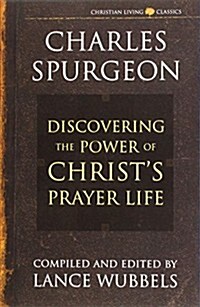 The Power of Christs Prayer Life (Paperback)