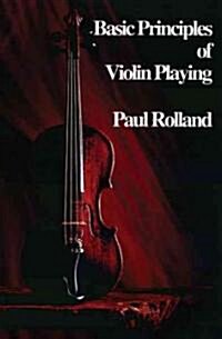 Basic Principles of Violin Playing (Paperback)
