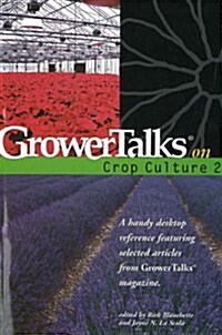 Growertalks on Crop Culture 2 (Paperback)