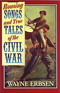 Rousing Songs & True Tales of the Civil War Half-Size Book (Paperback)