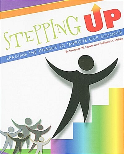 Stepping Up: Leading the Charge to Improve Our Schools (Paperback)