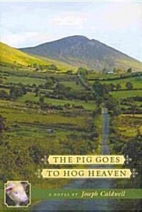 The Pig Goes to Hog Heaven: Book 3 (Hardcover)