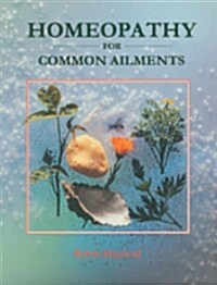 Homeopathy for Common Ailments (Paperback)