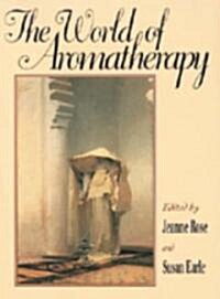 The World of Aromatherapy (Paperback)