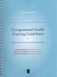 Occupational Health Nursing Guidelines for Primary Clinical Conditions (Spiral, 4)
