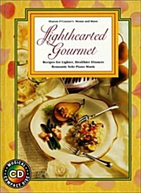 Lighthearted Gourmet: Recipes for Lighter, Healthier Dinners Romantic Solo Piano Music [With CD] (Hardcover)