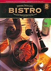 [중고] Bistro: Swinging French Jazz, Favorite Parisian Bistro Recipes [With 55 Minutes of Music by Edith Piaf, Django Reinh...]                          (Paperback)