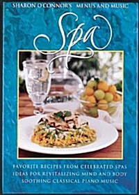 Spa: Favorite Recipes from Celebrated Spas, Ideas for Revitalizing Mind and Body, Soothing Classical Piano Music [With CD (Audio)]                     (Paperback)