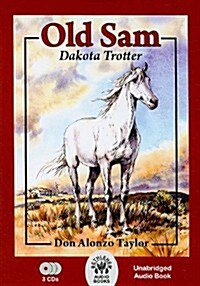 Old Sam: Dakota Trotter (Audio CD)