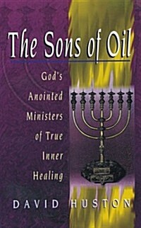 Sons of Oil: Gods Anointed Ministry (Paperback)