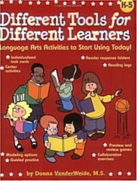 Different Tools for Different Learners: Language Arts Activities to Start Using Today (Hardcover)