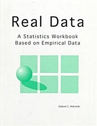 Real Data: A Statistics Workbook Based on Empirical Data (Paperback)