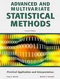 Advanced and Multivariate Statistical Methods (Paperback, 4th)