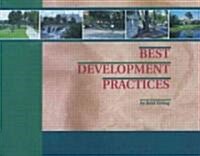 Best Development Practices: Doing the Right Thing and Making Money at the Same Time (Paperback)