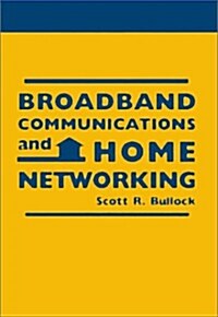 Broadband Communications and Home Networking (Hardcover)