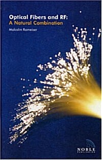 Optical Fibers and RF: A Natural Combination (Hardcover)