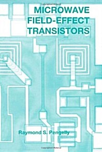 [중고] Microwave Field-Effect Transistors: Theory, Design and Applications (Hardcover, 3, Revised)