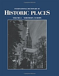 Northern Europe: International Dictionary of Historic Places (Hardcover)