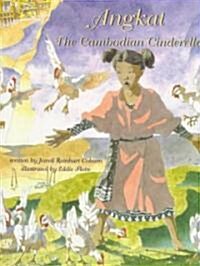 Angkat: The Cambodian Cinderella (Hardcover)