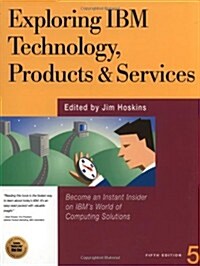 Exploring IBM Technology, Products and Services (Paperback, 5th)