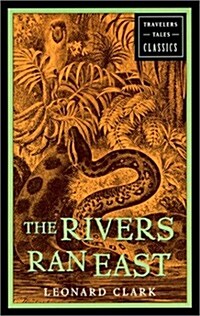 The Rivers Ran East (Paperback)