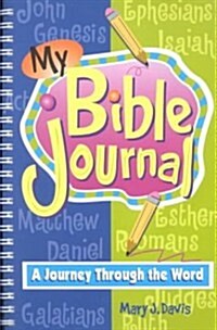 My Bible Journal: A Journey Through the Bible for Preteens (Paperback)