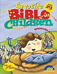 Favorite Bible Children: Ages 2-3 (Novelty)