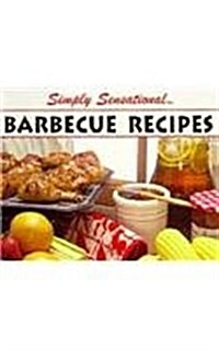 Simply Sensational Barbecue Recipes (Spiral)