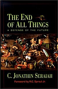 The End of All Things: A Defense of the Future (Paperback)