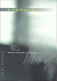 Breath Marks: Haiku to Read in the Dark (Paperback)