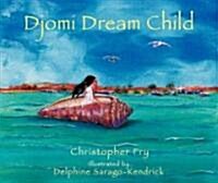 Djomi Dream Child (Paperback)