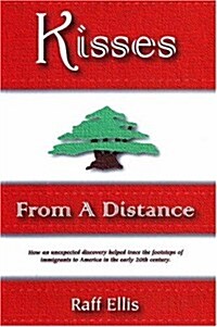 Kisses from a Distance: An Immigrant Family Experience (Paperback)