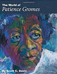 The World of Patience Gromes: Making and Unmaking a Black Community (Paperback)